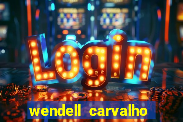 wendell carvalho reclame aqui